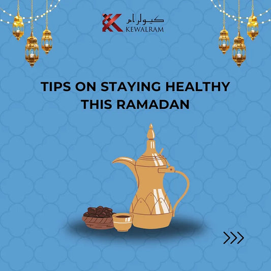 TIPS ON STAYING HEALTHY THIS RAMADAN